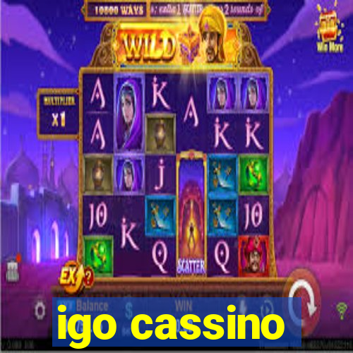 igo cassino